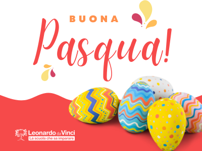 Lo staff della Scuola superiore Leonardo da Vinci vi augura una buona Pasqua!